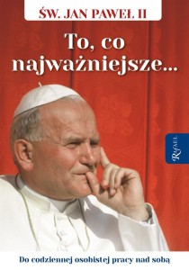 ŚWIĘTY JAN PAWEŁ II. TO CO NAJWAŻNIEJSZE