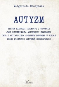 AUTYZM. SYSTEM DIAGNOZY, EDUKACJI I WSPARCIA..