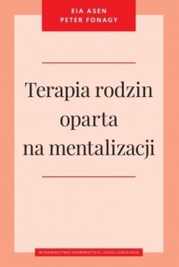 TERAPIA RODZIN OPARTA NA MENTALIZACJI