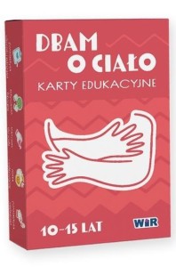 DBAM O CIAŁO. KARTY EDUKACYJNE, PRACA ZBIOROWA