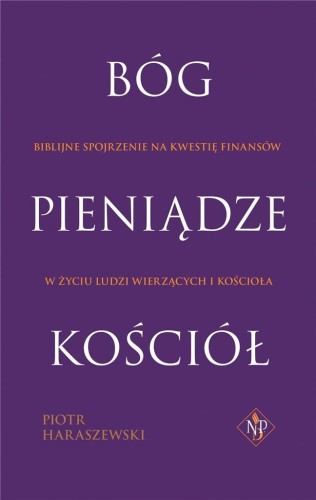 Bóg, pieniądze, kościół, Piotr Haraszewski