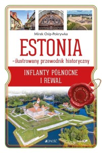 ESTONIA - ILUSTROWANY PRZEWODNIK HISTORYCZNY
