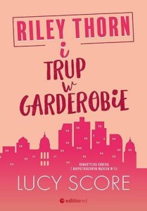 RILEY THORN I TRUP W GARDEROBIE, LUCY SCORE