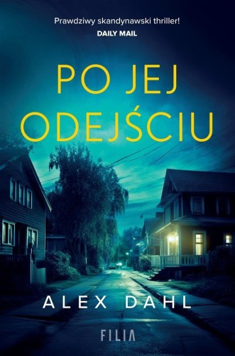 Po jej odejściu, Alex Dahl