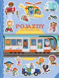KSIĄŻECZKA Z NAKLEJKAMI. POJAZDY I INNE MASZYNY...