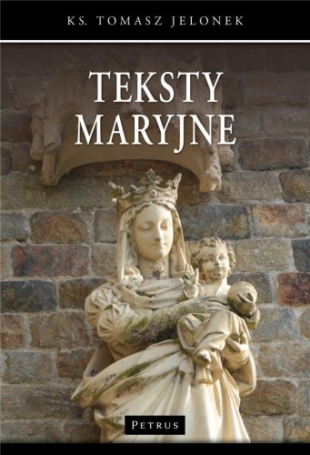 Teksty Maryjne, ks. Tomasz Jelonek