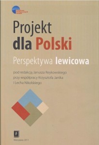 PROJEKT DLA POLSKI. PERSPEKTYWA LEWICOWA...