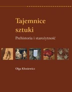 TAJEMNICE SZTUKI. PREHISTORIA I STAROŻYTNOŚĆ RM