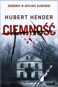 CIEMNOŚĆ, HUBERT HENDER