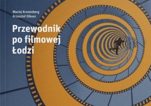 PRZEWODNIK PO FILMOWEJ ŁODZI