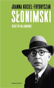 SŁONIMSKI. HERETYK NA AMBONIE