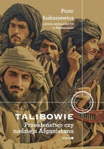 TALIBOWIE PRZEKLEŃSTWO CZY NADZIEJA AFGANISTANU