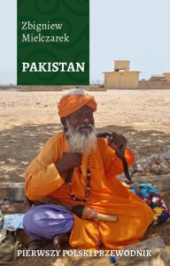 PAKISTAN. PIERWSZY POLSKI PRZEWODNIK