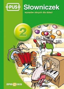 PUS SŁOWNICZEK 2 SŁOWNICZEK WYRAZÓW OBCYCH