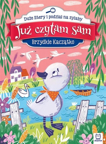 Już czytam sam. Brzydkie kaczątko, Anna Podgórska