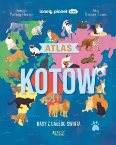 ATLAS KOTÓW. RASY Z CAŁEGO ŚWIATA