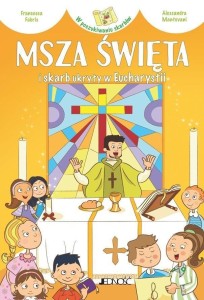 MSZA ŚWIĘTA I SKARB UKRYTY W EUCHARYSTII