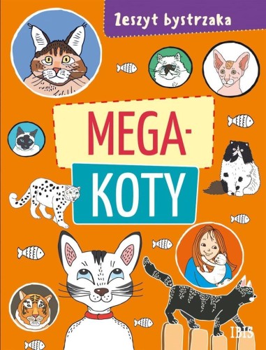 Zeszyt bystrzaka. Mega koty, praca zbiorowa