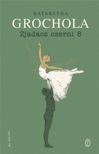 ZJADACZ CZERNI 8, KATARZYNA GROCHOLA