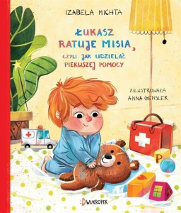 ŁUKASZ RATUJE MISIA, CZYLI JAK UDZIELAĆ..