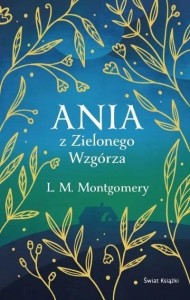 ANIA Z ZIELONEGO WZGÓRZA (EKSKLUZYWNA EDYCJA)