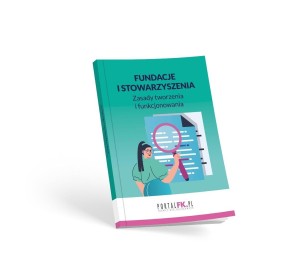 FUNDACJE I STOWARZYSZENIA - ZASADY TWORZENIA I...