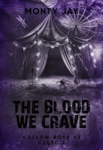 HOLLOW BOYS T.3 CZ.2 THE BLOOD WE CRAVE, MONTY JAY