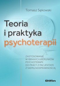 TEORIA I PRAKTYKA PSYCHOTERAPII, SĘKOWSKI TOMASZ