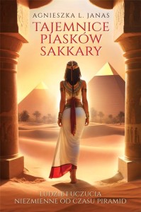 TAJEMNICE PIASKÓW SAKKARY, AGNIESZKA JANAS