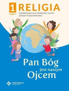 KATECHIZM SP 1 PAN BÓG JEST NASZYM OJCEM CZ.2