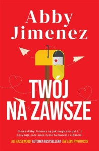TWÓJ NA ZAWSZE, ABBY JIMENEZ