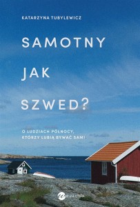 SAMOTNY JAK SZWED ? W.2, KATARZYNA TUBYLEWICZ