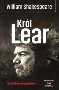 KLASYKA. KRÓL LEAR, WILLIAM SHAKESPEARE