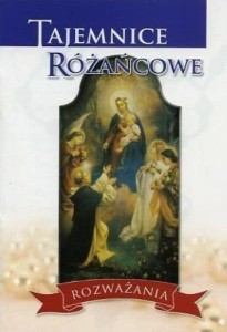 TAJEMNICE RÓŻAŃCOWE. ROZWAŻANIA, PRACA ZBIOROWA