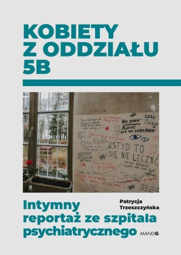 Kobiety z oddziału 5B. Intymny reportaż ze...