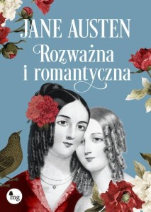ROZWAŻNA I ROMANTYCZNA, JANE AUSTEN