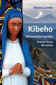 KIBEHO. AFRYKAŃSKIE LOURDES, IRENE CORONA