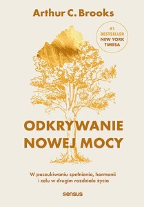 ODKRYWANIE NOWEJ MOCY, ARTHUR C. BROOKS