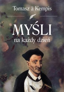 MYŚLI NA KAŻDY DZIEŃ TOMASZ A KEMPIS