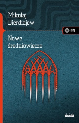 Nowe Średniowiecze, Mikołaj Bierdiajew