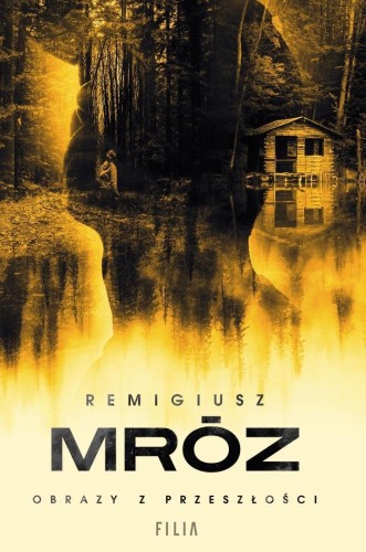 Obrazy z przeszłości, Remigiusz Mróz