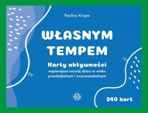WŁASNYM TEMPEM. KARTY AKTYWNOŚCI WSPIERAJĄCE...