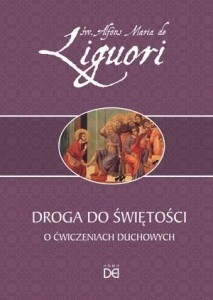 DROGA DO ŚWIĘTOŚCI. O ĆWICZENIACH DUCHOWYCH