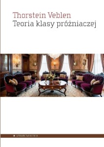 TEORIA KLASY PRÓŻNIACZEJ. EKONOMICZNE STUDIUM O...