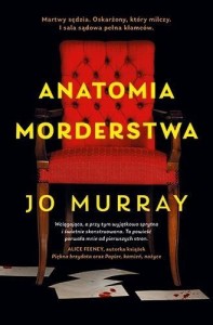 ANATOMIA MORDERSTWA, JO MURRAY