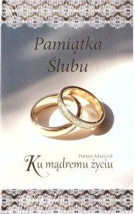 PAMIĄTKA ŚLUBU. KU MĄDREMU ŻYCIU, DARIUSZ ADAMCZYK