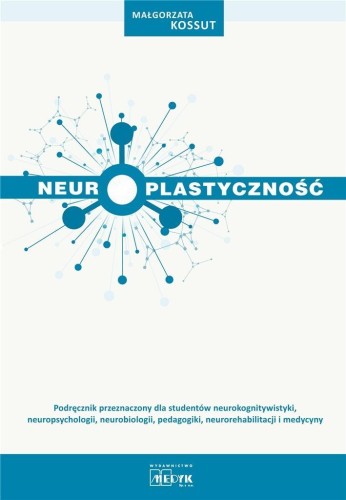 Neuroplastyczność MEDYK, Małgorzata Kossut