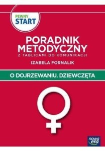 PEWNY START. O DOJRZEWANIU. DZIEWCZĘTA. PORADNIK..