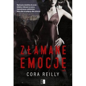 ZŁAMANE EMOCJE, CORA REILLY