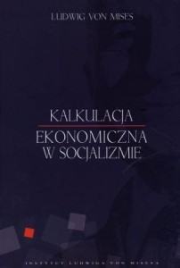 KALKULACJA EKONOMICZNA W SOCJALIZMIE